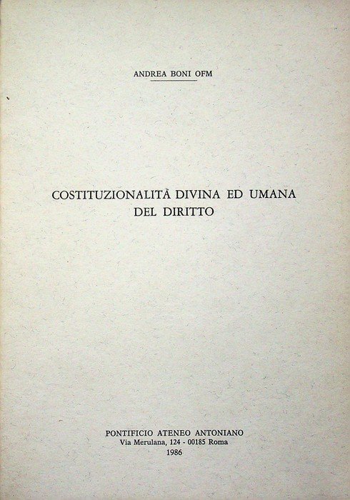 CostituzionalitÃ divina ed umana del diritto.