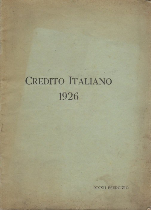 Credito Italiano: Relazioni e Bilancio 1926 - XXXII Esercizio.