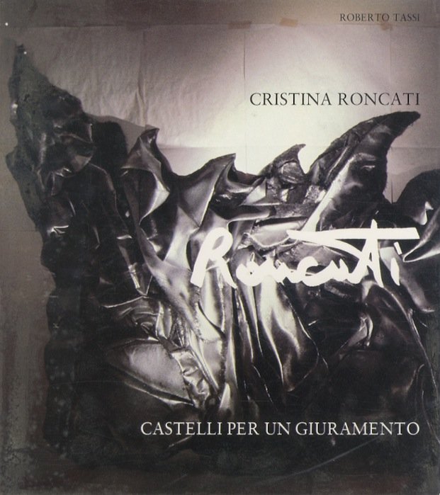 Cristina Roncati: castelli per un giuramento.