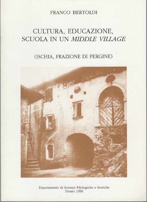 Cultura, educazione, scuola in un middle village: Ischia, frazione di …
