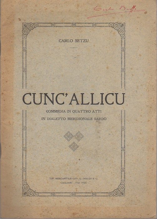 Cunc' allicu: Commedia in quattro atti in dialetto meridionale Sardo.