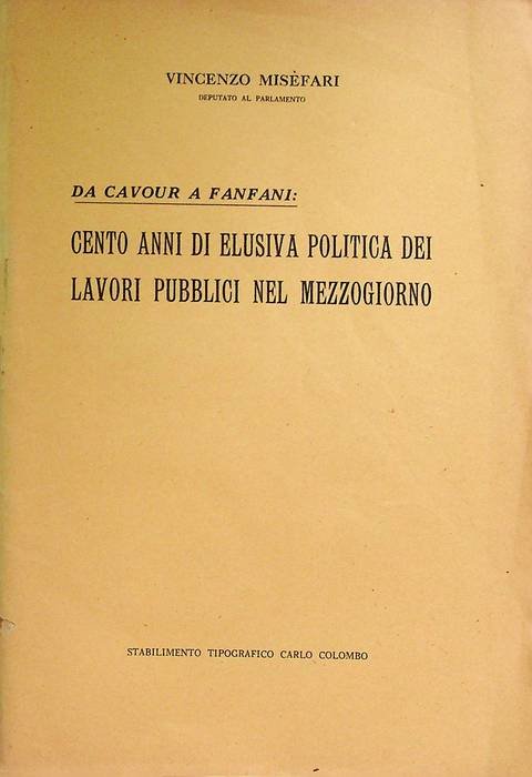 Da Cavour a Fanfani: cento anni di elusiva politica dei …