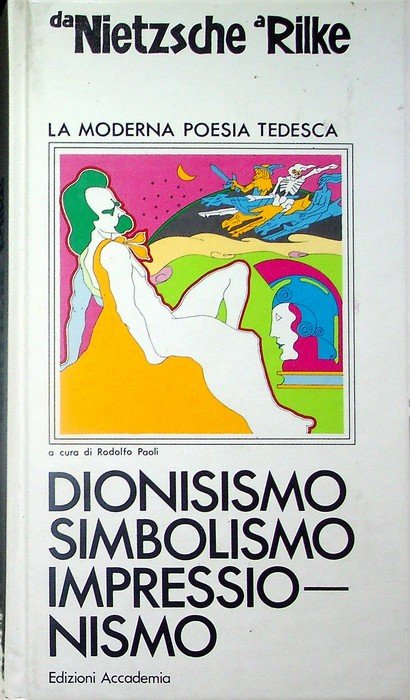 Da Nietzsche a Rilke: la moderna poesia tedesca: dionismo, simbolismo, …
