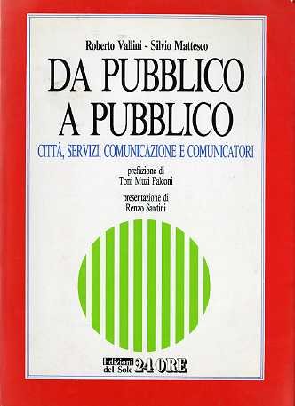 Da pubblico a pubblico: cittÃ , servizi, comunicazione e comunicatori.
