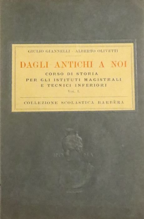 Dagli antichi a noi: corso di storia per gli istituti …