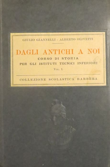 Dagli antichi a noi: corso di storia per gli istituti …