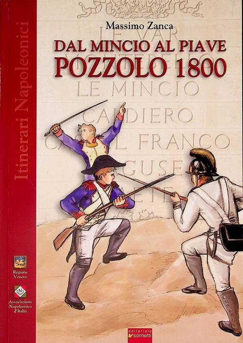 Dal Mincio al Piave: Pozzolo 1800: una grande battaglia napoleonica …
