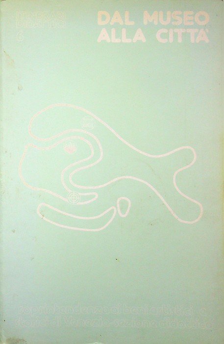 Dal museo alla cittÃ : cultura e societÃ nella Venezia … | Immagine principale