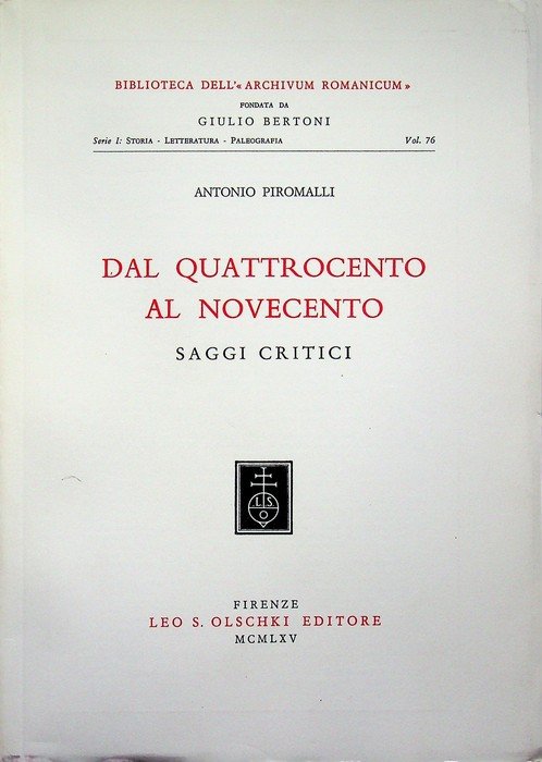 Dal Quattrocento al Novecento: saggi critici.