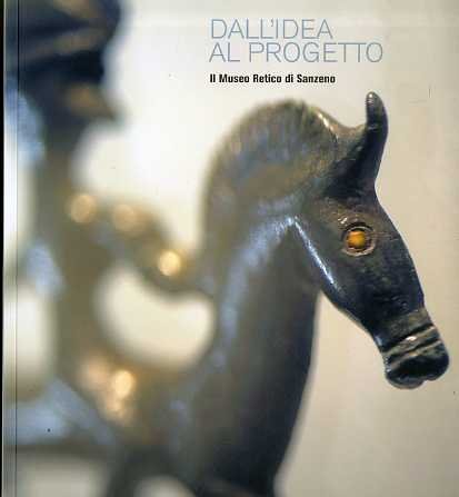 Dall'idea al progetto: il Museo Retico di Sanzeno.