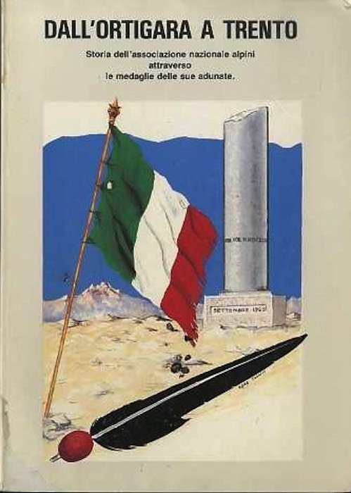 Dall'Ortigara a Trento: storia dell'Associazione Nazionale Alpini attraverso le medaglie …
