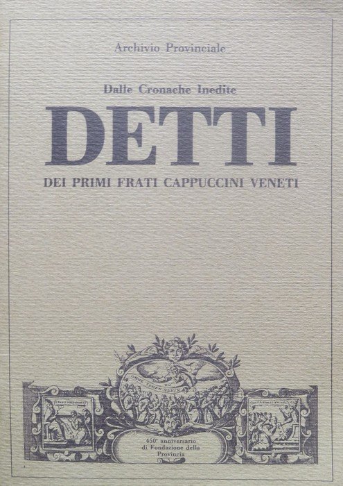 Dalle cronache inedite detti dei primi frati cappuccini veneti.