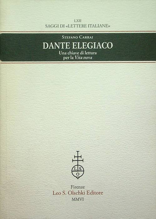 Dante elegiaco: una chiave di lettura per la Vita nova.