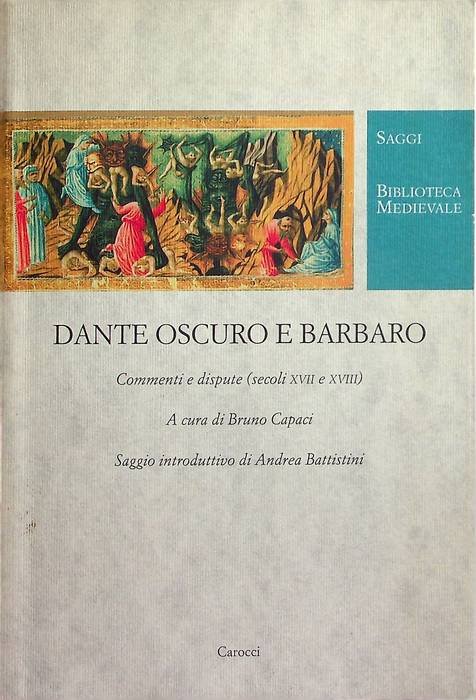 Dante oscuro e barbaro: commenti e dispute (secoli XVII e …
