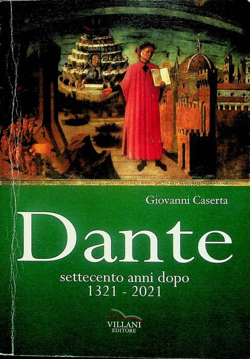 Dante: settecento anni dopo: 1321-2021.