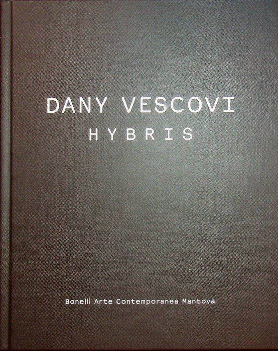 Dany Vescovi: Hybris. | Immagine principale