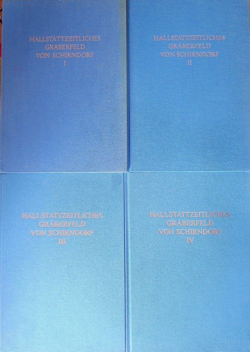 Das Hallstattzeitliche GrÃ¤berfeld von Schirndorf, Landkreis Regensburg: I-II-III-IV.