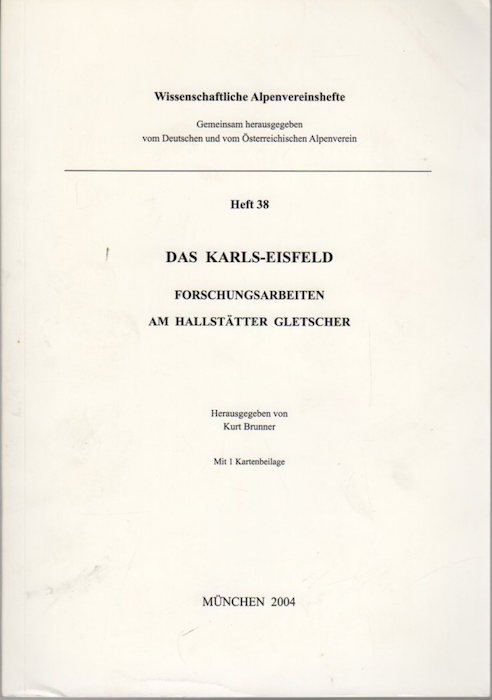 Das Karls-Eisfeld - Forschungsarbeiten am HallstÃ¤tter Gletscher.