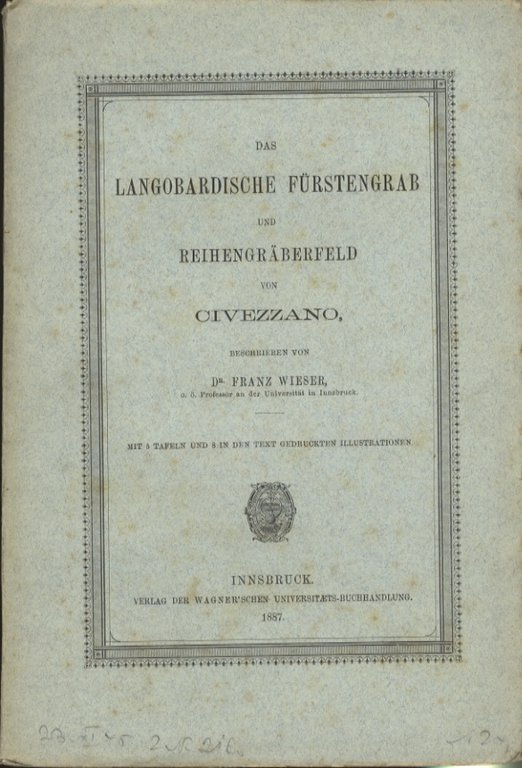 Das Langobardische FÃ¼rstengrab und ReihengrÃ¤berfeld von Civezzano.