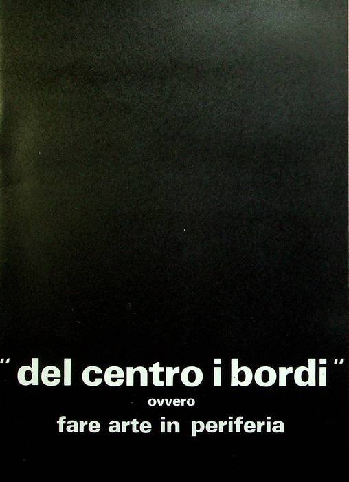 Del centro i bordi ovvero fare arte in periferia: Max …