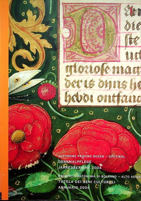 Denkmalpflege in Südtirol: 2004 = Tutela dei beni culturali in …
