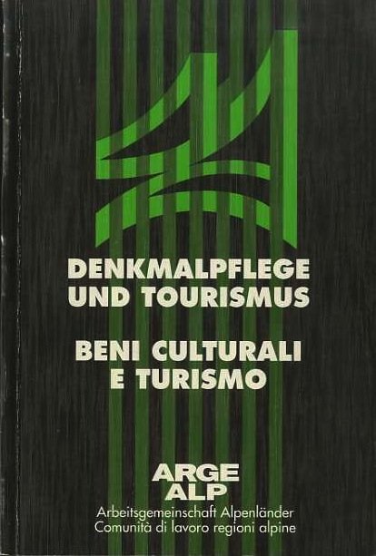 Denkmalpflege und Tourismus: interdisziplinäre Tagung in Davos: 16.-18.IX.1992 = Beni …