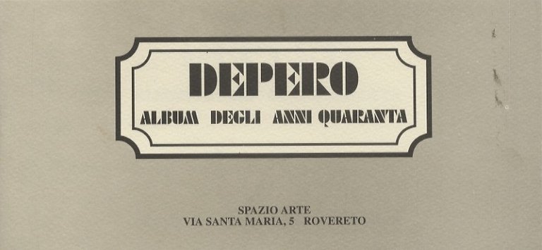 Depero: album degli anni quaranta.