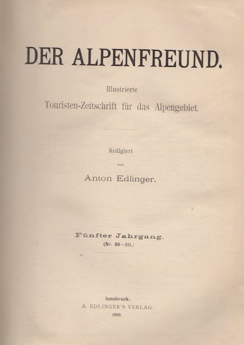 Der Alpenfreund: Touristiche Halbmonatschrift fÃ¼r das Deutsche Alpengebiet.