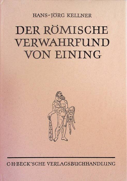 Der RÃ¶mische Verwahrfund von Eining.