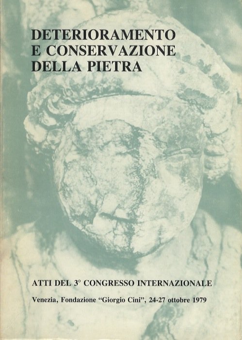 Deterioramento e conservazione della pietra: atti del 3Â° Congresso internazionale: …