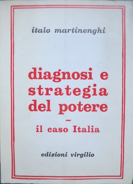 Diagnosi e strategia del potere: il caso Italia.