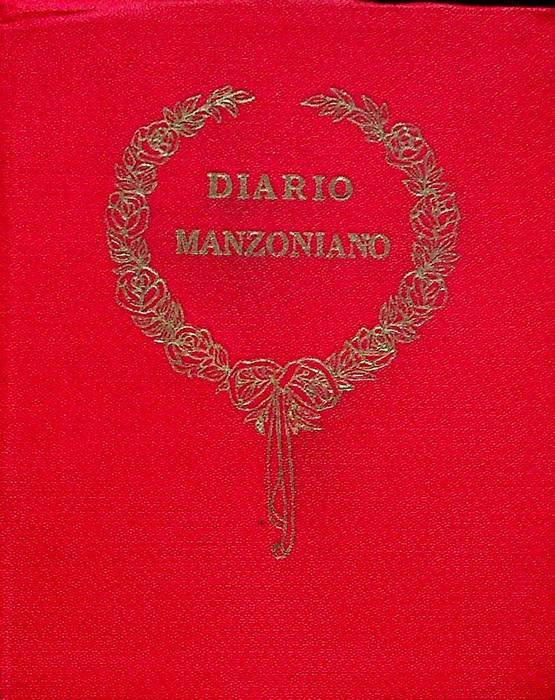 Diario manzoniano: pensieri tratti dalle opere di Alessandro Manzoni e …