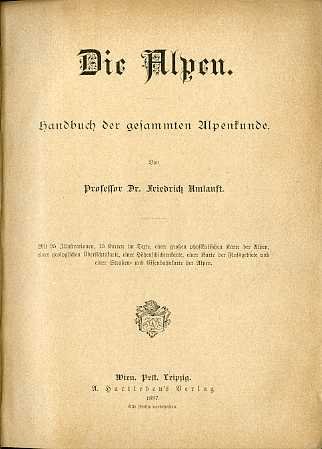 Die Alpen: Handbuch der gesammten Alpenkunde.