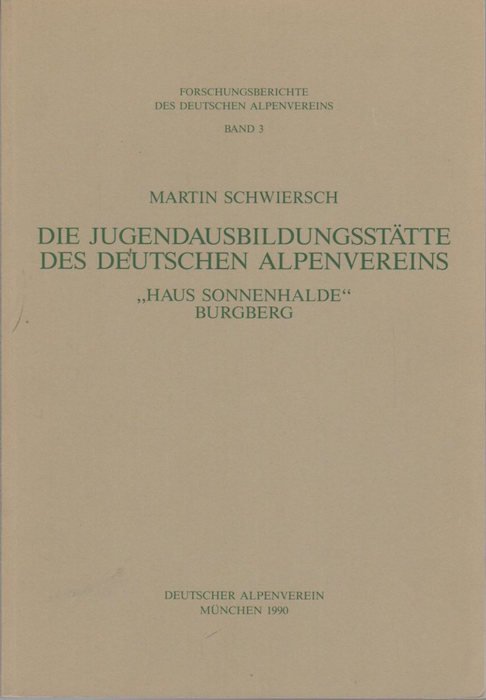 Die JugendausbildungsstÃ¤tte des Deutschen Alpenvereins : Â”Haus SonnenhaldeÂ”, Burgberg.
