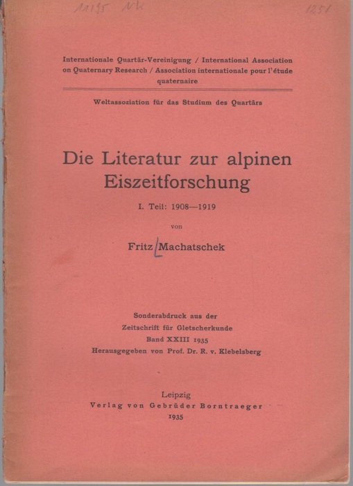 Die Literatur zur alpinen Eiszeitforschung: 1: 1908-1919; 2: 1920-1927; 3: …