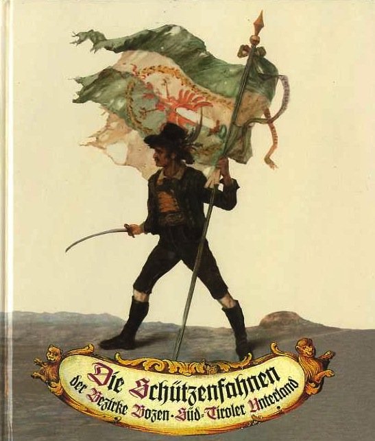 Die SchÃ¼tzenfahnen der Bezirke Bozen und SÃ¼d-Tiroler Unterland 1994.