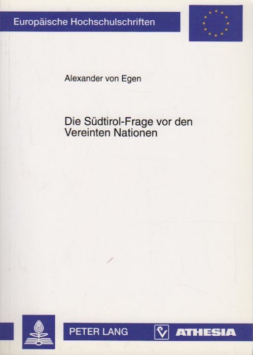 Die Sudtirol-Frage vor den Vereinten Nationen: Rechtsgeschichte und Dokumente: mit …