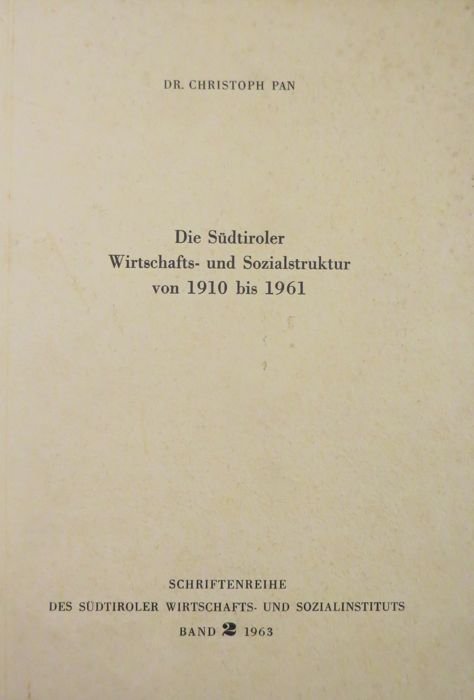 Die Sudtiroler Wirtschafts- und Sozialstruktur von 1910 bis 1961.