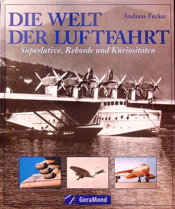 Die Welt der Luftfahrt: Superlative, Rekorde und KuriositÃ¤ten.