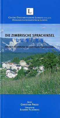 Die Zimbrische Sprachinsel LusÃ¨rn: einblick in die sÃ¼dlichste der deutschsprachigen …