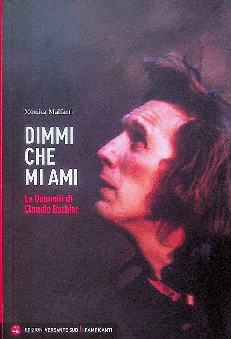 Dimmi che mi ami: Le Dolomiti di Claudio Barbier. | Immagine principale