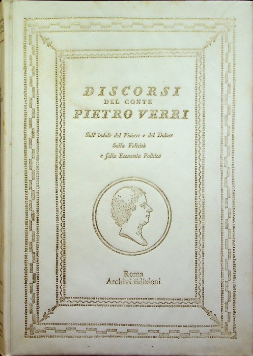 Discorsi del conte Pietro Verri dell'Instituto delle Scienze di Bologna …