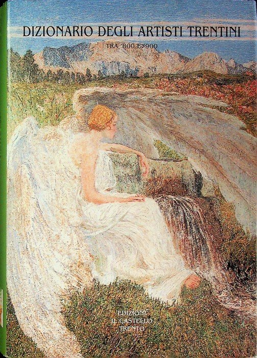Dizionario degli artisti trentini tra '800 e '900. | Immagine principale