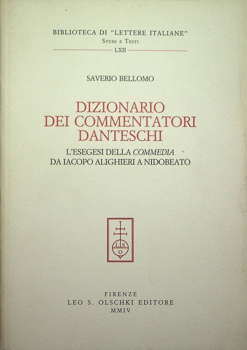 Dizionario dei commentatori danteschi: l'esegesi della Commedia da Iacopo Alighieri …
