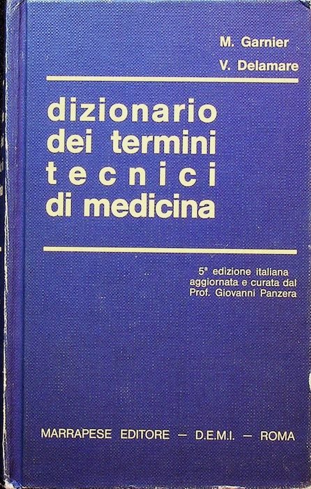 Dizionario dei termini tecnici di medicina: etimologia, nomi delle malattie, …