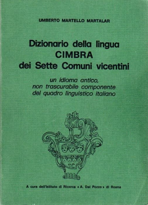 Dizionario della lingua cimbra dei Sette comuni vicentini: un idioma …