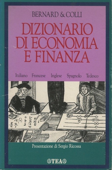 Dizionario di economia e finanza: italiano, francese, inglese, spagnolo, tedesco.