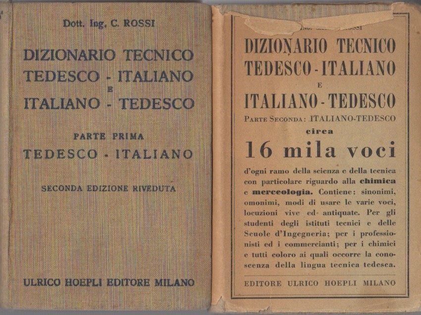Dizionario tecnico tedesco-italiano e italiano-tedesco: 1. Tedesco-italiano; 2. Italiano-tedesco.