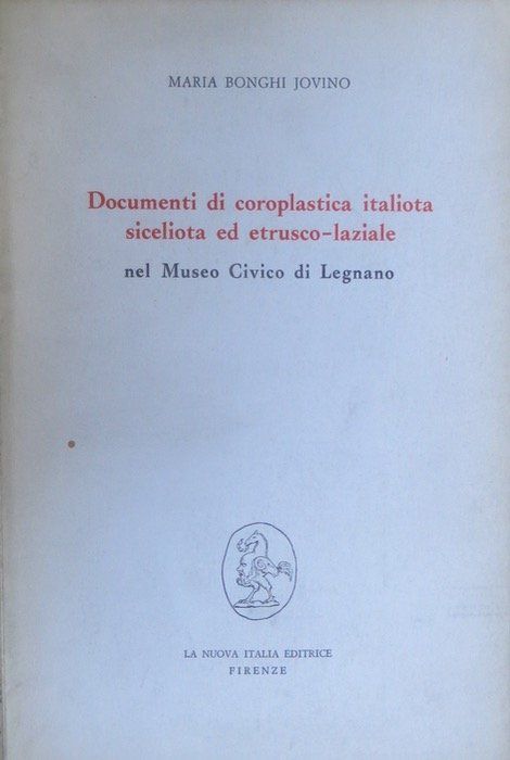 Documenti di coroplastica italiota, siceliota ed etrusco-laziale nel Museo Civico …
