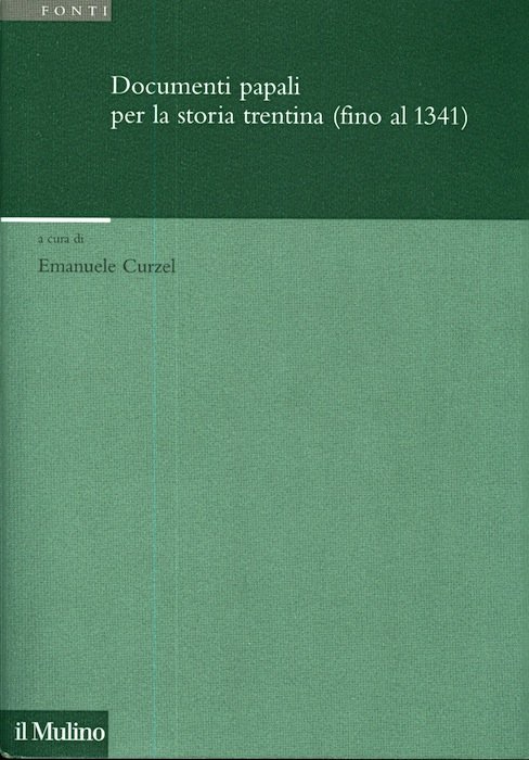 Documenti papali per la storia trentina (fino al 1341).